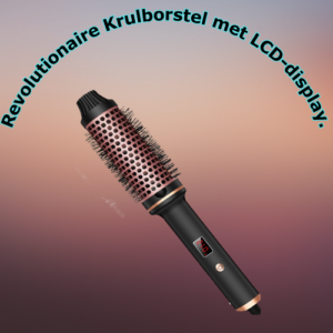 Revolutionaire Krulborstel met LCD-display.