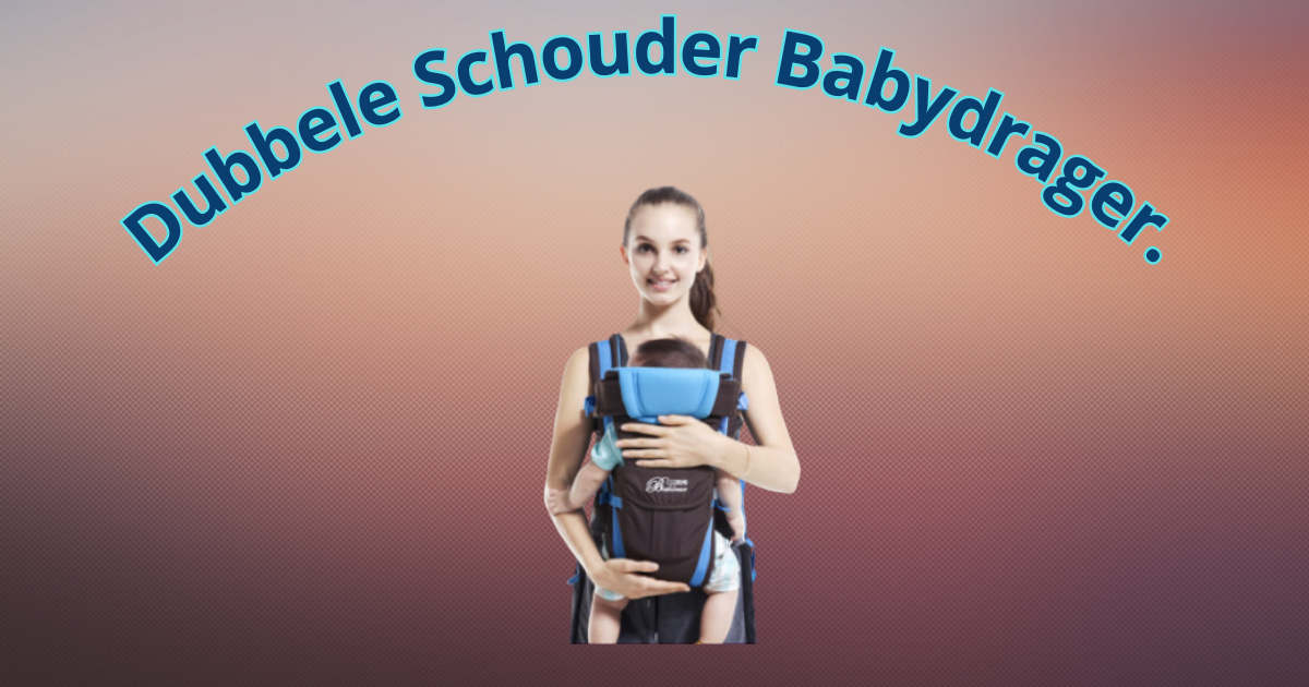 Dubbele Schouder Babydrager.